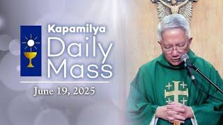June 19, 2025 | The Right Way to Pray | Kapamilya Daily Mass