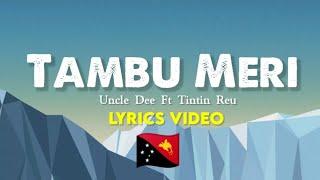 Tambu meri Lyrics video - Uncle-Dee ft Tintin Reu | Tambu lewa