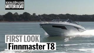 Finnmaster T8 | First Look | Motorboat & Yachting
