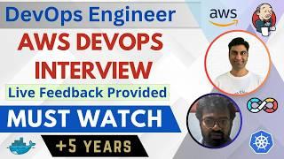 Experienced AWS DevOps Engineer Interview | Must Watch | AWS | DevOps Tools | Docker | CICD Pipeline