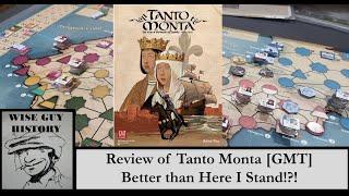 Better than Here I Stand!?! - Tanto Monta [GMT] Review (and Here I Stand comparison)