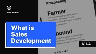 What is Sales Development? - Tech Sales U [Section 1 - Lesson 4]