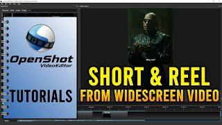 OpenShot Tutorial #9 | How To Make YouTube Short Or IG Reel From Wide Screen Video In OpenShot