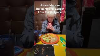 Azteca Mexican Restaurant For Supper After The Ballgame!#God#supper#camping#rvlife#rv#dance#dancer