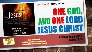 One God and One Lord Jesus Christ: Session 1, Course Introduction