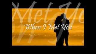 When I Met You - by Freestyle