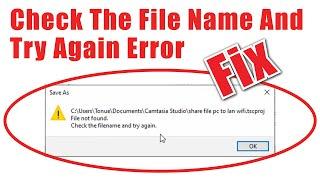 Fix: "File Not Found Check The File Name And Try Again" Error In Windows 10