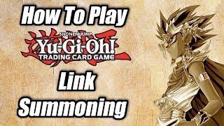 How To Play Yu-Gi-Oh: Link Summoning!