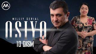 Osiyo (milliy serial) 10-qism | Осиё (миллий сериал) 10-қисм