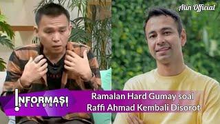 Ramalan Hard Gumay soal Raffi Ahmad Kembali Disorot