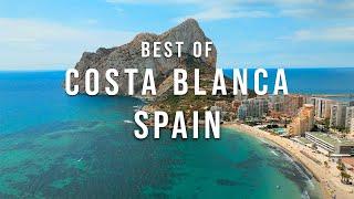 7 Best Places to Visit in Costa Blanca Spain  4K Travel Guide