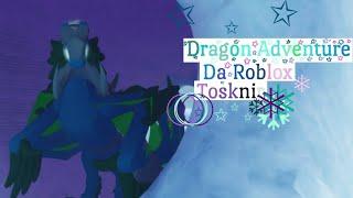 ||~Dragon Adventure~||DARoblox|| I traded for a Tosknir!