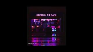 Nile Ochi - Kisses In The Dark | Hiatus Part. 1