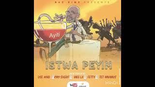 ISTWA PEYIM :USE MIND X KYKY SHÉRIF X VAGG LA X FETTY G SHATT X TÈT NOUNOUS