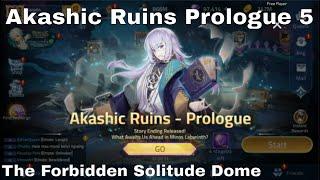 Akashic Ruins  | Prologue 5 | The Forbidden Solitude Dome - Mobile Legends: Adventure