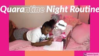 MY QUARANTINE NIGHT ROUTINE! 