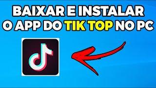 COMO BAIXAR E INSTALAR O APP DO TIK TOK NO WINDOWS 10