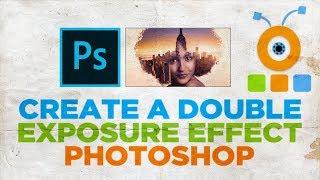 How to Create a Double Exposure Effect in Photoshop