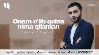 Shavkat Umarov - Onam o'lib qolsa nima qilaman (audio 2022)