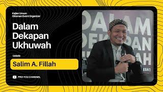 "Dalam Dekapan Ukhuwah" | Ustadz Salim A. Fillah | KAJIAN UMUM OTTOMAN