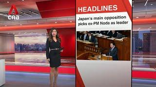 East Asia Tonight: Japan's main opposition picks ex-PM Noda as new leader