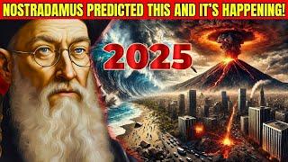 2025 Prophecies: Nostradamus Predicted This, and It’s Happening NOW!