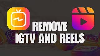 Remove IGTV And Reels From Instagram Feed NEW UPDATE August 2022