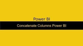 26  Concatenate columns Power BI