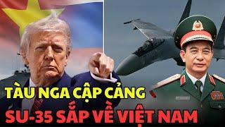 Trump Bất Ngờ: Tàu Nga Cập Cảng, Việt Nam Chọn Su-35 Thay Mỹ?