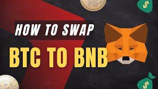 How to Swap Bitcoin To BNB on MetaMask