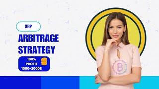 Crypto Arbitrage : Ripple Strategy | 150 000$ Month  Profit | Crypto Arbitrage Trading 2024