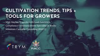 Trym CEO, Matt Mayberry, interviewed by RMCC on Cannabis Cultivation Tools