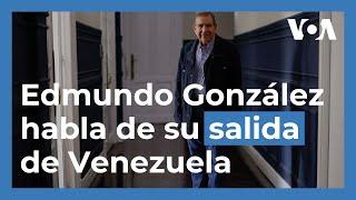 "Tenía que estar en libertad para poder hacer lo que estoy haciendo": Edmundo González