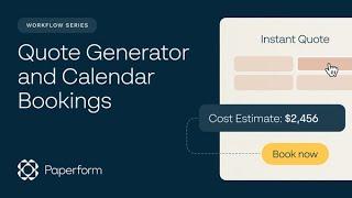 Paperform Workflow Series: Quote Generator and Calendar Bookings