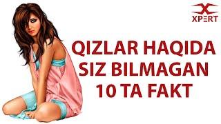 Qizlar Haqida Siz Bilmagan 10 ta Sirli Fakt