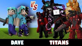 (me) Dave vs. All Titans in Skibidi | Minecraft (I'M STRONG!)