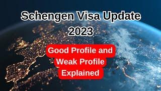 Schengen Visa Update 2023: GOOD Profile and WEAK Profile Explained!