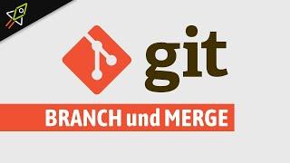 Lerne Git Branch und Merge in 30 Minuten