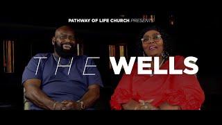 Pathway of Life Church Presents: The Wells Story | Impact Video Series