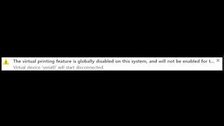 vmware the virtual printing feature is globally disabled on this system, and will not be enabled