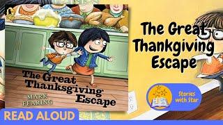 Read Aloud: The Great Thanksgiving Escape by Mark Fearing | Stories with Star