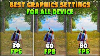 BEST GRAPHICS SETTING FOR ALL DEVICES  30 FPS/60FPS/90FPS 