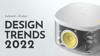 Industrial Design Trends 2022