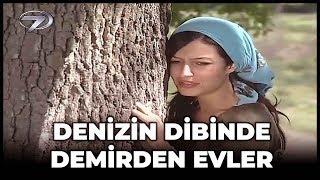 Denizin Dibinde Demirden Evler - Kanal 7 TV Filmi