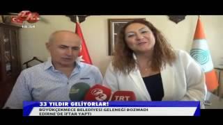 Basında biz...''Büyükçekmece Belediyesi Edirne'de iftar yaptı.''- Tek Rumeli TV