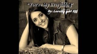 "My Everything" by elli rae  (Loretta and Elli)