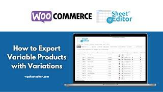 WooCommerce: How to Export Variable Products and Variations