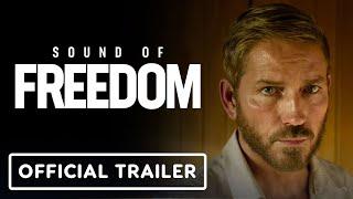 Sound of Freedom - Official Trailer (2023) Jim Caviezel, Mira Sorvino, Bill Camp