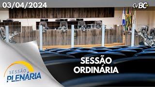 Sessão Ordinária - 03.04.2024