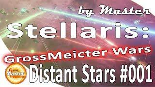 Stellaris | Distant Stars | GrossMeicter Wars | #1